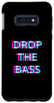 Coque pour Galaxy S10e Drop The Bass Techno EDM Music Festival Raver Dance Rave