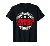 Man Myth Swimming Coach Legend Funny Swimming Coach Humor T-Shirt