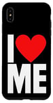 iPhone XS Max I Love Me - I Red Heart Me - Funny I Love Me Myself And I Case