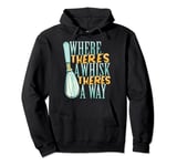 Where There's a Whisk Baking Bakery Donut Cake Baker Pullover Hoodie