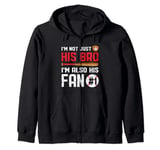 I'm Not Just His Bro I'm His Number One Fan Brother Baseball Zip Hoodie
