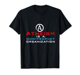 Atheism A Non-Prophet Organization Funny Secular Swagger T-Shirt