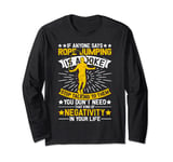 Jump Rope Funny Skipping Rope Jumping Is A Joke Long Sleeve T-Shirt
