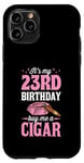 Coque pour iPhone 11 Pro Fête d'anniversaire sur le thème « It's My 23rd Birthday Buy Me A Cigar »