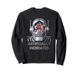 Funny AI Artificially Inebriated Drunk Robot Stoned Tipsy Sweatshirt