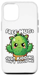 iPhone 12/12 Pro Free Hugs Just Kidding Don't Touch Me Funny Cool Cactus Case