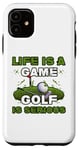 Coque pour iPhone 11 La vie un jeu Le golf est sérieux Golfbag Leben Driver
