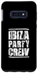 Coque pour Galaxy S10e Équipe Ibiza Party | Équipe de vacances d'été
