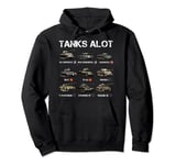 Tanks ALot Funny Tank Joke WW2 Tanks World War 2 Tank Pullover Hoodie