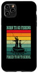 Coque pour iPhone 11 Pro Max Funny Born To Go Fishing, pêcheur d'achigan, garçons et enfants