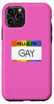 iPhone 11 Pro Hello, I’m Gay Funny Name Tag Case