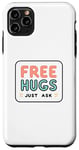 iPhone 11 Pro Max Free Hugs Just Ask Love Funny Hugging Case