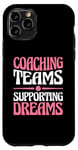 iPhone 11 Pro Coaching Teams Supporting Dreams Baseball Player Coach Case