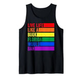 Live Life Like A Book Banned In Florida Tank Top