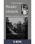 Snake church: Hillbillies, skallerormar och religion, E-bok