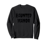 HAUNTED MANOR Rock Grunge Rusted Paranormal Haunted House Sweatshirt