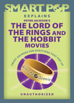 Smart Pop The Editors of (Series edited by) Explains Peter Jackson's the Lord Rings and Hobbit Movies