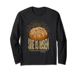 Sourdough Bread Baker's She is Risen Breadmakers Funny Long Sleeve T-Shirt