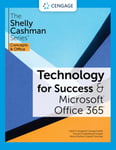 Technology for Success and The Shelly Cashman Series  Microsoft  365  &amp; Office  2021