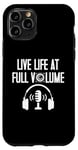 Coque pour iPhone 11 Pro Live Life at full Volume Engineer