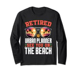 Beach Sunglasses Retired Urban Planner Long Sleeve T-Shirt
