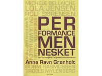 Performancemennesket | Anne Ravn Grønholt, Jack J. Frederiksen | Språk: Danska
