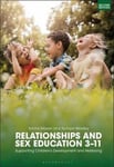 Dr Richard Woolley - Relationships and Sex Education 3–11 Supporting Children’s Development Well-being Bok