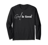 God Is Good Funny Graphic Tees For Women and Men Long Sleeve T-Shirt