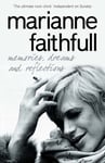 Marianne Faithfull - Memories, Dreams and Reflections Bok