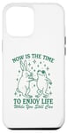 iPhone 12 Pro Max Now is the time to enjoy life bunny & frog while you still Case