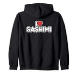 I Love Sashimi Zip Hoodie