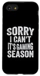 Coque pour iPhone SE (2020) / 7 / 8 Désolé, je ne peux pas, c'est la saison des jeux vidéo : Funny Gamer