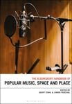 Geoff Stahl - The Bloomsbury Handbook of Popular Music, Space and Place Bok