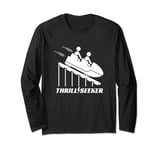 Thrill Seeker Roller Coaster Theme Park Enthusiast Vacation Long Sleeve T-Shirt