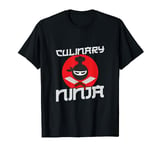 Funny Cooking Gifts Culinary Ninja funny for Cooks and Chefs T-Shirt