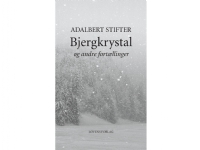 Bergskristall och andra berättelser | Adalbert Stifter | Språk: Danska