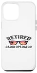 Coque pour iPhone 12 Pro Max Régime de retraite Opérateur radio à la retraite Retraité