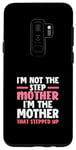Coque pour Galaxy S9+ Not The Stepmother Mother That Stepmom Stepmom