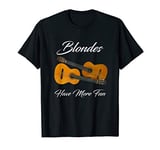 Guitar Lover Blondes Have More Fun Live Music T-Shirt