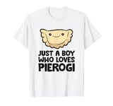 Polish Pierogi Poland Food Just a Boy Who Loves Pierogi T-Shirt