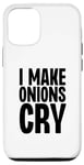 Coque pour iPhone 15 I Make Onions Cry Funny Culinary Chef Cook Cook Onion Food