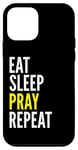 iPhone 12 mini Christian Funny - Eat Sleep Pray Repeat Case
