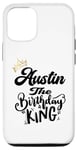 iPhone 15 Austin The Birthday King Happy Birthday Shirt Men Boys Teens Case