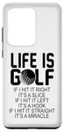 Galaxy S20 Ultra Life Is Golf If I Hit It Straight It's A Miracle - Golfing Case