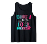 OMG! It's My 10th Bday 10 Year Old Girl's Family Party Tank Top
