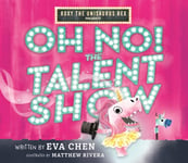 - Roxy the Unisaurus Rex Presents: Oh No! The Talent Show Bok