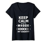 Womens Fold up hidden message keep calm and will you marry my daddy V-Neck T-Shirt
