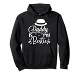 Daddy Is My Bestie Father's Day Son Daughter Cute Matching Pullover Hoodie