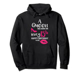 A Queen Was Born On May 15th Happy Birthday To Me may 15 Pullover Hoodie