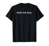 Fear the Roll: Bocce Ball Player Design T-Shirt